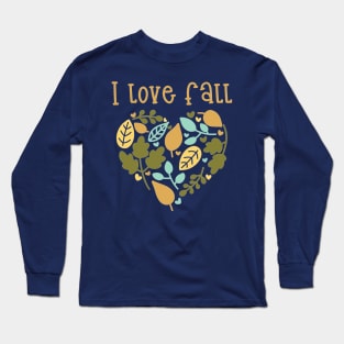 I Love Fall Long Sleeve T-Shirt